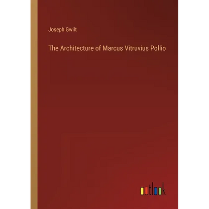 The Architecture of Marcus Vitruvius Pollio - Paperback