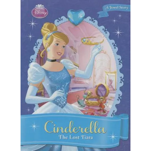 Cinderella: The Lost Tiara: The Lost Tiara - Library Binding