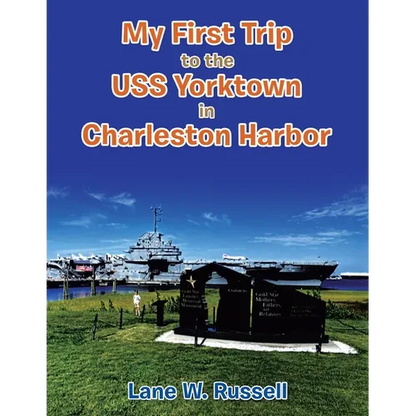 My First Trip to the Uss Yorktown in Charleston Harbor - Paperback
