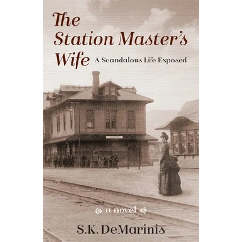 The Station Master's Wife: A Scandalous Life Exposed - Paperback
