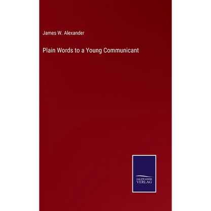 Plain Words to a Young Communicant - Hardcover