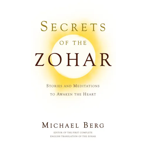 Secrets of the Zohar: Stories and Meditations to Awaken the Heart - Paperback