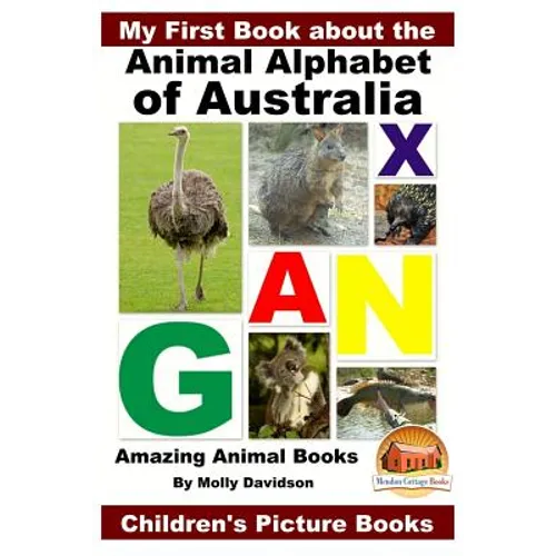 My First Book about the Animal Alphabet of Australia - Amazing Animal Books - Children's Picture Books - Paperback