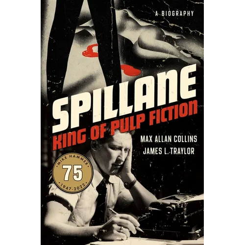 Spillane: King of Pulp Fiction - Hardcover