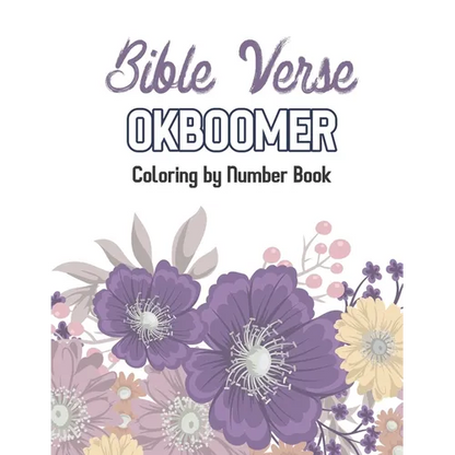 Bible Verse OkBoomer Coloring by Number Book: Color by Number Book, Christian Religious Lessons Coloring Book, Good Vibes Relaxation and Inspiration - Paperback