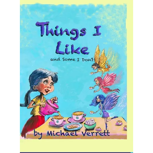 Things I Like: and some things not! - Hardcover