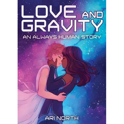 Love and Gravity: A Graphic Novel (Always Human, #2) - Paperback