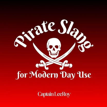 Pirate Slang for Modern Day Use - Paperback