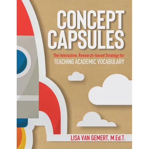Concept Capsules: The Interactive, Research-based Strategy for Teaching Academic Vocabulary - Paperback