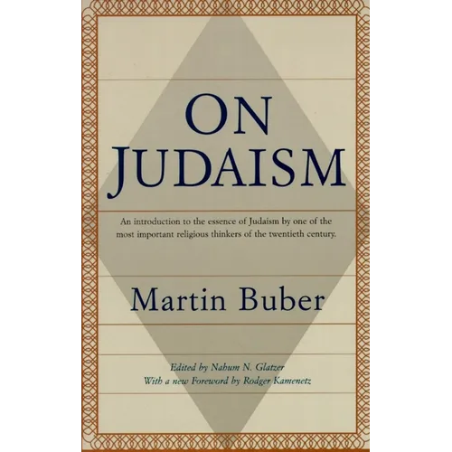 On Judaism: An Introduction to the Essence of Judaism by One of the Most Important Religiousthinkers of the Twentieth Century - Paperback