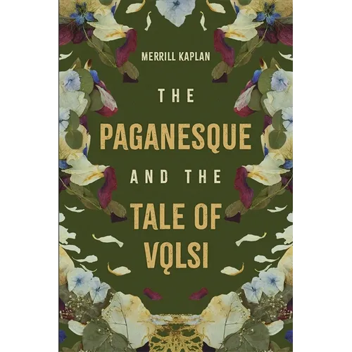 The Paganesque and the Tale of Vǫlsi - Hardcover