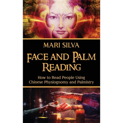 Face and Palm Reading: How to Read People Using Chinese Physiognomy and Palmistry - Hardcover