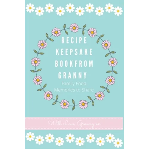 Recipe Keepsake Book From Granny - Hardcover