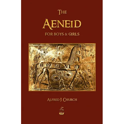 The Aeneid for Boys and Girls - Hardcover