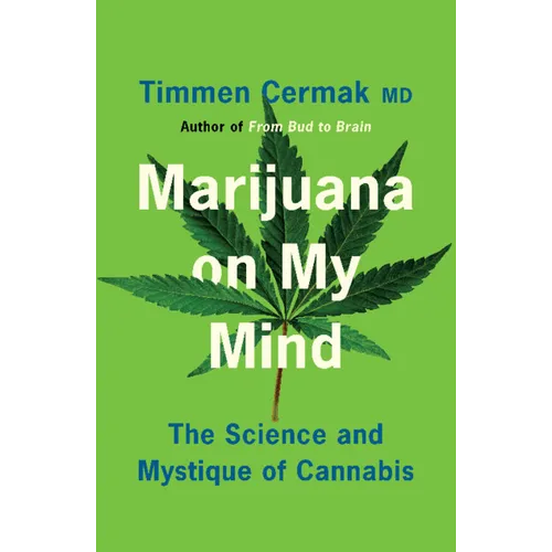 Marijuana on My Mind: The Science and Mystique of Cannabis - Paperback