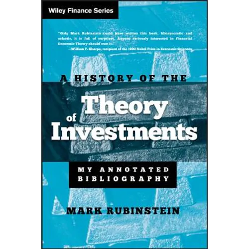 A History of the Theory of Investments: My Annotated Bibliography - Hardcover