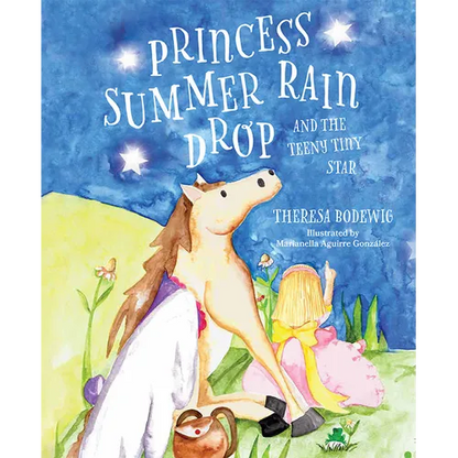 Princess Summer Rain Drop and the Teeny Tiny Star - Hardcover