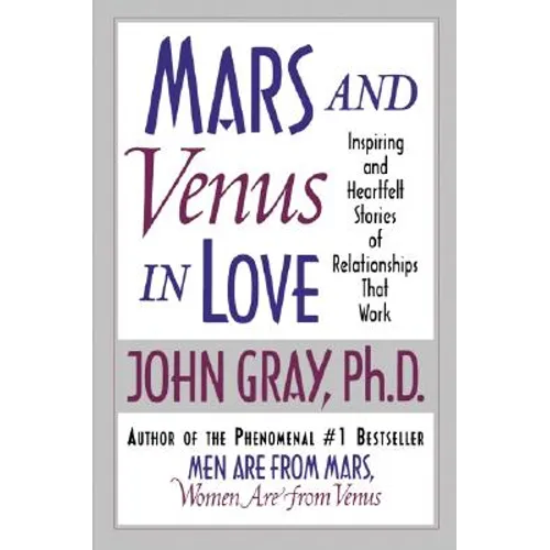 Mars and Venus in Love: Inspiring and Heartfelt Stories of Relationships That Work - Paperback