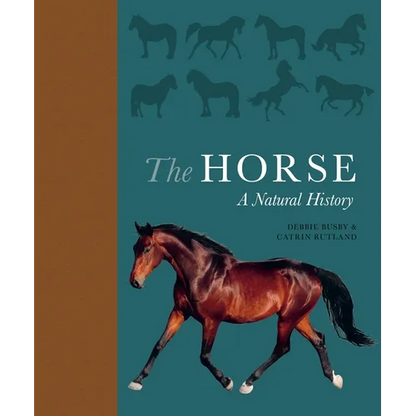The Horse: A Natural History - Hardcover