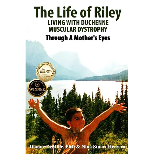 The Life of Riley Living with Duchenne Muscular Dystrophy: Through a Mother's Eyes - Paperback