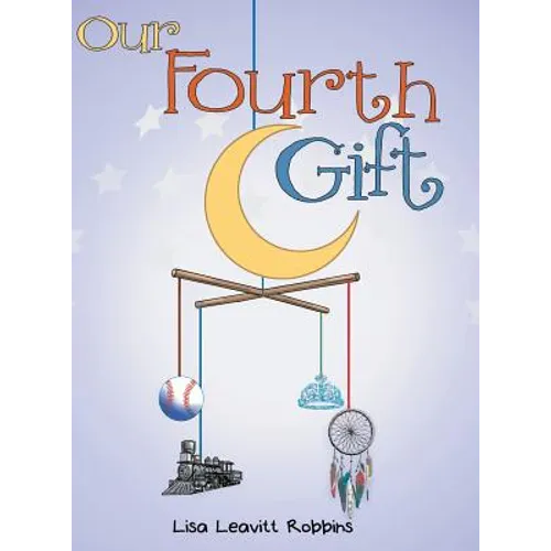 Our Fourth Gift - Hardcover