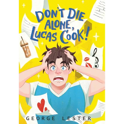 Don't Die Alone, Lucas Cook! - Hardcover