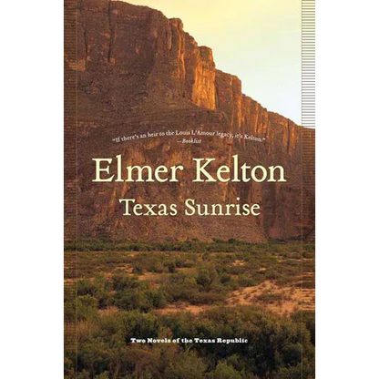 Texas Sunrise: Two Novels of the Texas Republic - Paperback