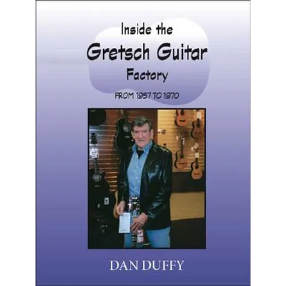 Inside the Gretsch Guitar Factory 1957/1970 - Paperback