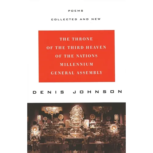 The Throne of the Third Heaven of the Nations Millennium General Assembly: Poems Collected and New - Paperback