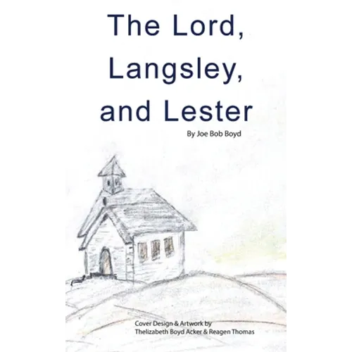 The Lord, Langsley, and Lester - Hardcover