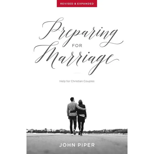 Preparing for Marriage: Help for Christian Couples (Revised & Expanded) - Paperback