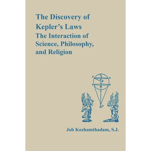 The Discovery of Kepler's Laws: The Interaction of Science, Philosophy, and Religion - Paperback