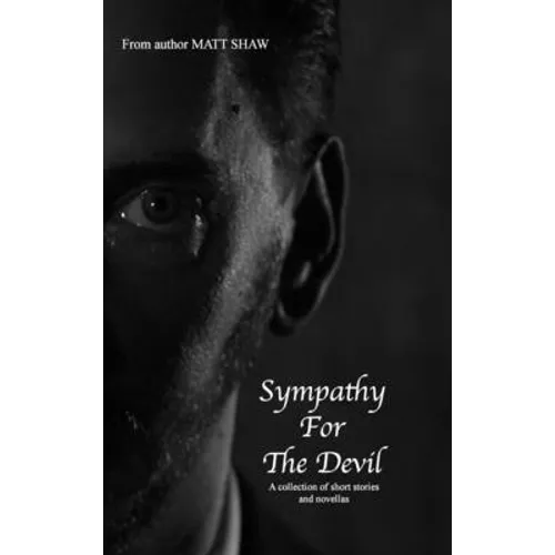 Sympathy For The Devil: A collection of short stories and novellas - Hardcover