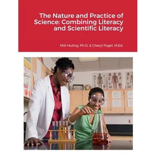 The Nature and Practice of Science: Combining Literacy and Scientific Literacy - Paperback