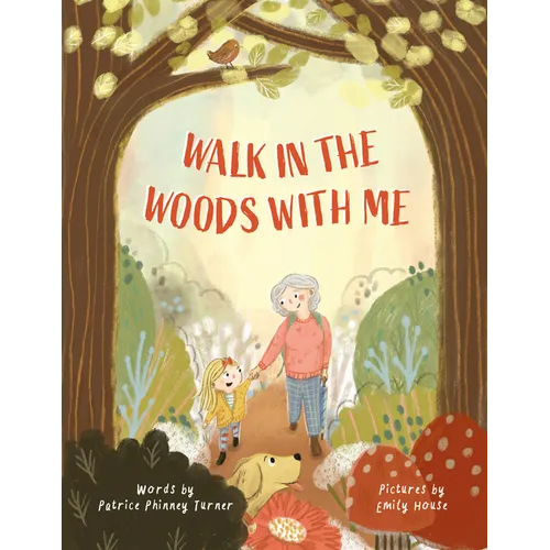 Walk in the Woods with Me - Hardcover