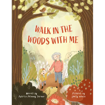 Walk in the Woods with Me - Hardcover
