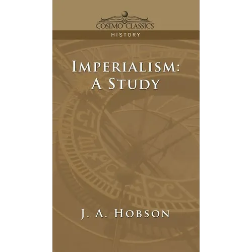 Imperialism: A Study - Hardcover