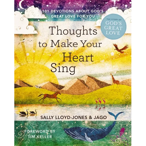 Thoughts to Make Your Heart Sing: 101 Devotions about God's Great Love for You - Hardcover