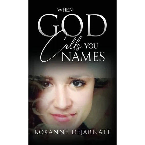 When God Calls You Names - Hardcover