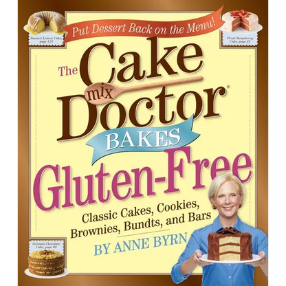 Cake Mix Doctor Bakes Gluten-Free: Classic Cakes, Cookies, Brownies, Bundts, and Bars - Paperback