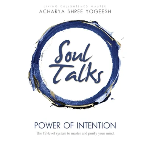 Soul Talks: Power of Intention - Paperback