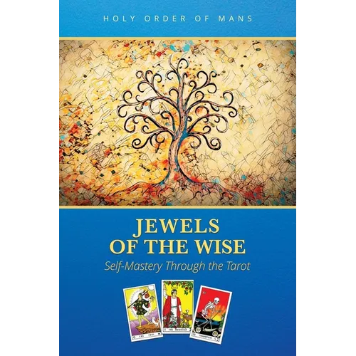 Jewels of the Wise: Self-Mastery Through the Tarot - Paperback