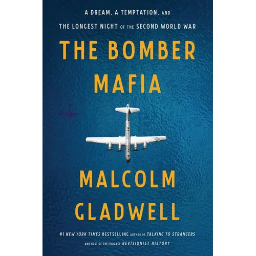 The Bomber Mafia: A Dream, a Temptation, and the Longest Night of the Second World War - Hardcover