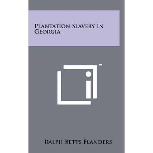 Plantation Slavery In Georgia - Hardcover