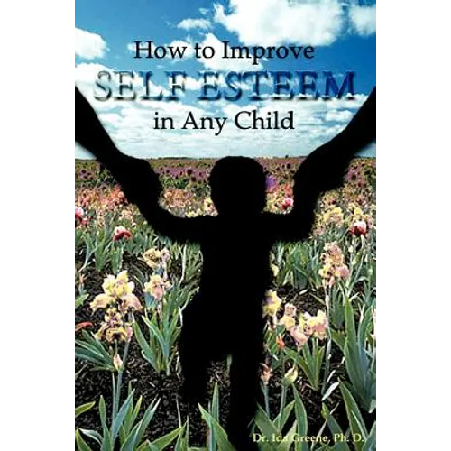 How to Improve Self-Esteem In Any Child - Paperback