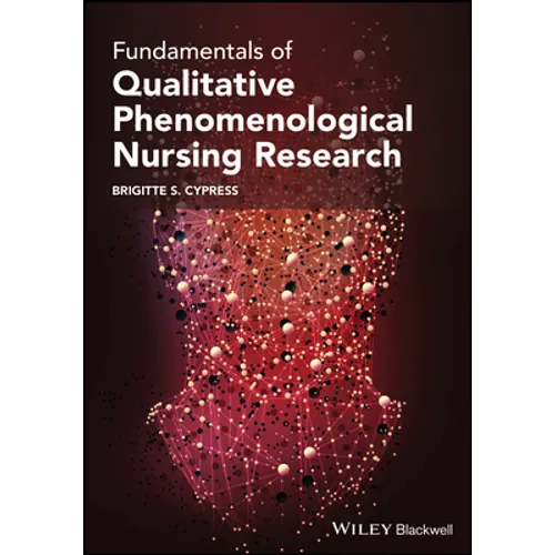 Fundamentals of Qualitative Phenomenological Nursing Research - Paperback