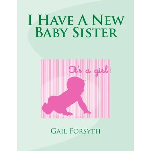 I Have A New Baby Sister - Paperback