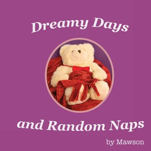 Dreamy Days and Random Naps - Paperback