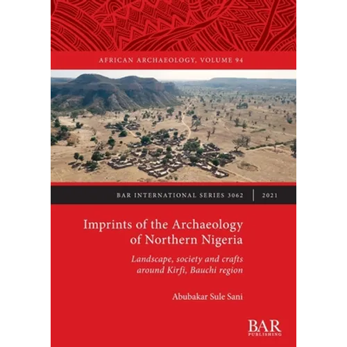 Imprints of the Archaeology of Northern Nigeria - Paperback