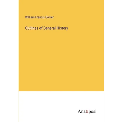 Outlines of General History - Paperback